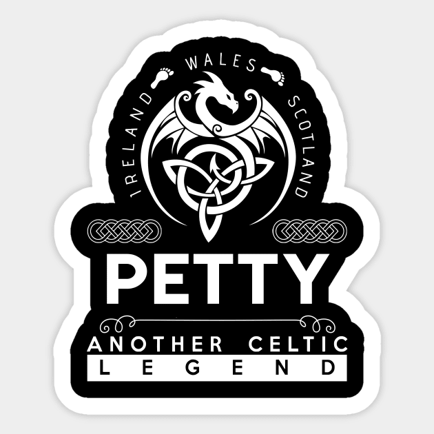 Petty Name T Shirt - Another Celtic Legend Petty Dragon Gift Item Sticker by harpermargy8920